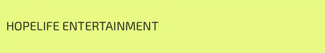 HOPELIFE ENTERTAINMENT 